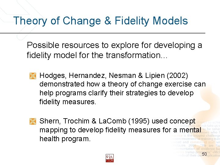 Theory of Change & Fidelity Models Possible resources to explore for developing a fidelity