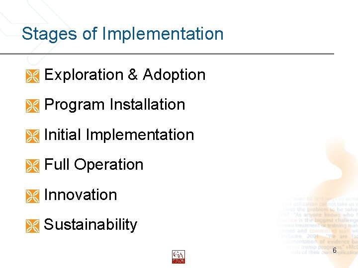 Stages of Implementation Ì Exploration & Adoption Ì Program Installation Ì Initial Implementation Ì