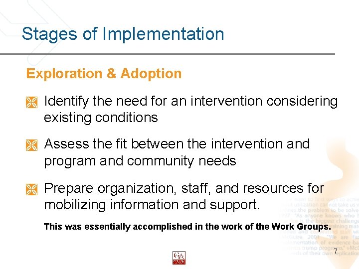 Stages of Implementation Exploration & Adoption Ì Identify the need for an intervention considering