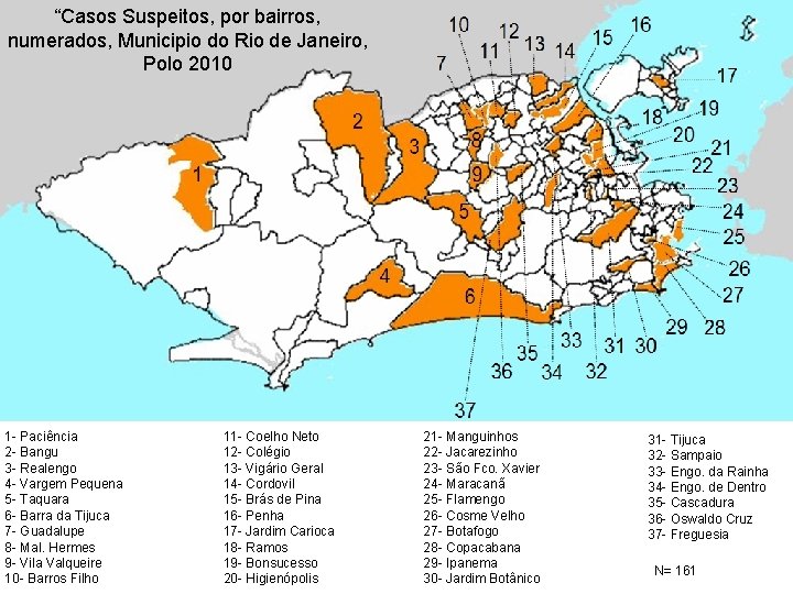 “Casos Suspeitos, por bairros, numerados, Municipio do Rio de Janeiro, Polo 2010 1 -