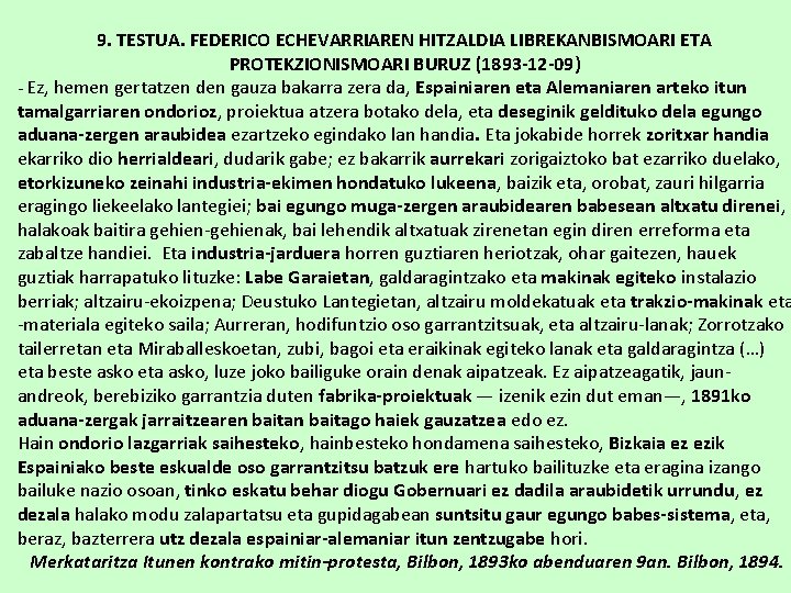  9. TESTUA. FEDERICO ECHEVARRIAREN HITZALDIA LIBREKANBISMOARI ETA PROTEKZIONISMOARI BURUZ (1893 -12 -09) -