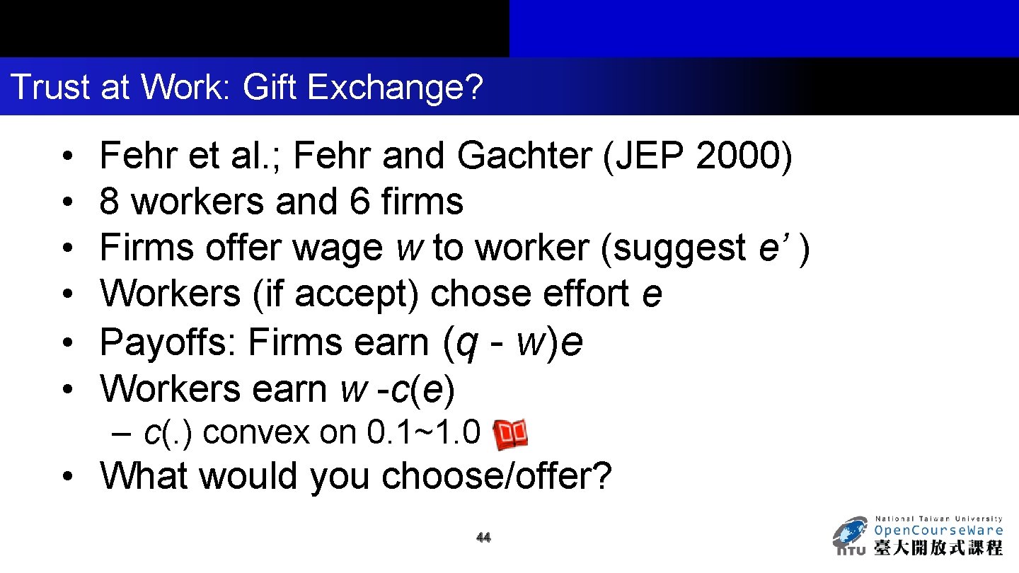 Trust at Work: Gift Exchange? • • • Fehr et al. ; Fehr and