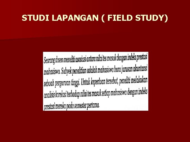 STUDI LAPANGAN ( FIELD STUDY) 