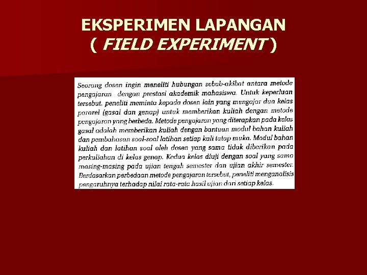 EKSPERIMEN LAPANGAN ( FIELD EXPERIMENT ) 