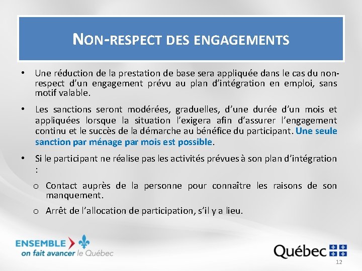 NON-RESPECT DES ENGAGEMENTS • Une réduction de la prestation de base sera appliquée dans