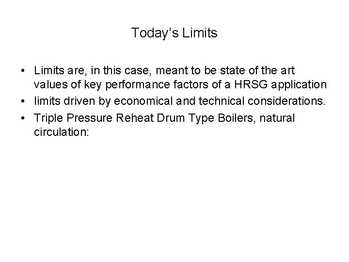 Today’s Limits • Limits are, in this case, meant to be state of the