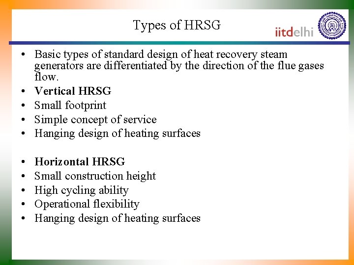 Types of HRSG • Basic types of standard design of heat recovery steam generators