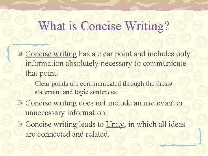 What is Concise Writing? Concise writing has a clear point and includes only information