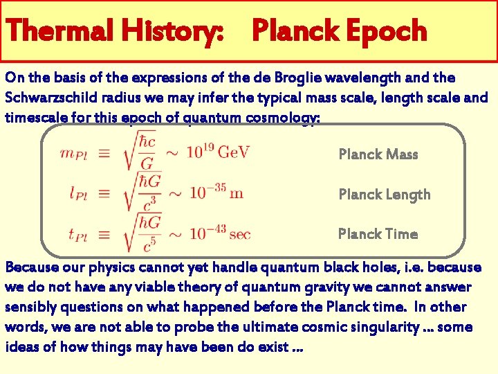 Thermal History: Planck Epoch On the basis of the expressions of the de Broglie
