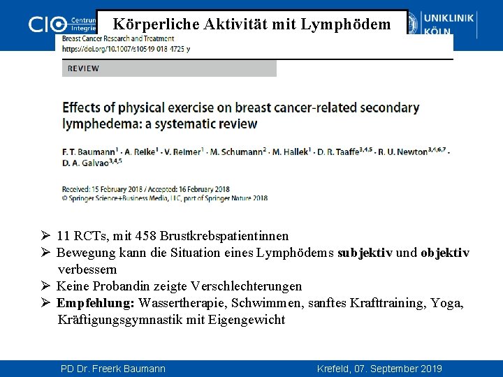 Körperliche Aktivität mit Lymphödem Ø 11 RCTs, mit 458 Brustkrebspatientinnen Ø Bewegung kann die