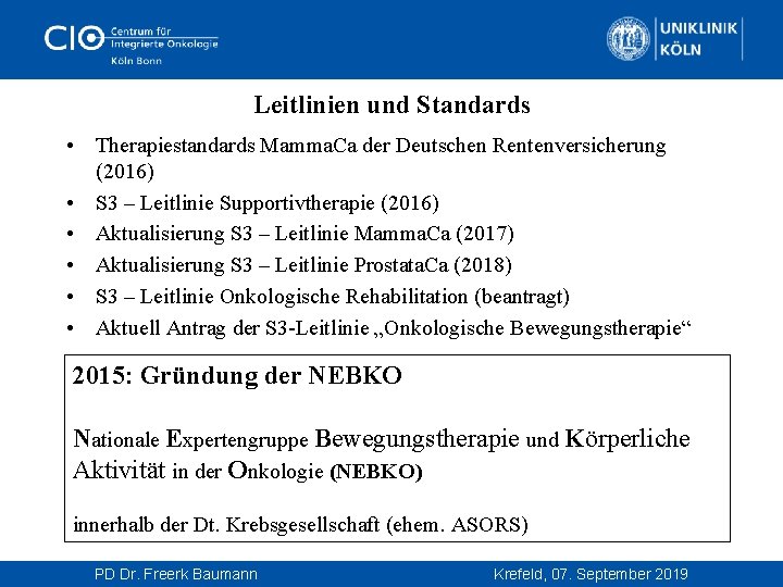  Leitlinien und Standards • Therapiestandards Mamma. Ca der Deutschen Rentenversicherung (2016) • S
