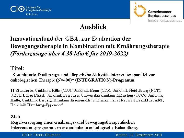  Ausblick Innovationsfond der GBA, zur Evaluation der Bewegungstherapie in Kombination mit Ernährungstherapie (Förderzusage