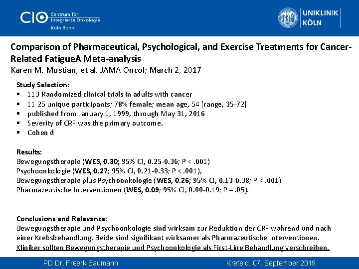  Comparison of Pharmaceutical, Psychological, and Exercise Treatments for Cancer. Related Fatigue. A Meta-analysis