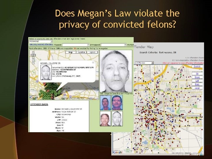 Does Megan’s Law violate the privacy of convicted felons? Jesse Timmendequas Megan Kanka 