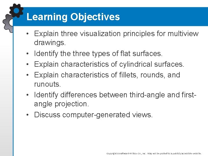 Learning Objectives • Explain three visualization principles for multiview drawings. • Identify the three