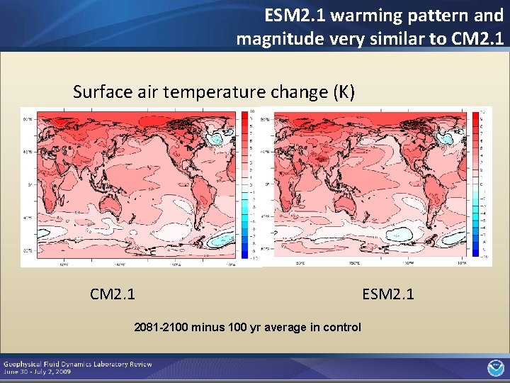 ESM 2. 1 warming pattern and magnitude very similar to CM 2. 1 Surface
