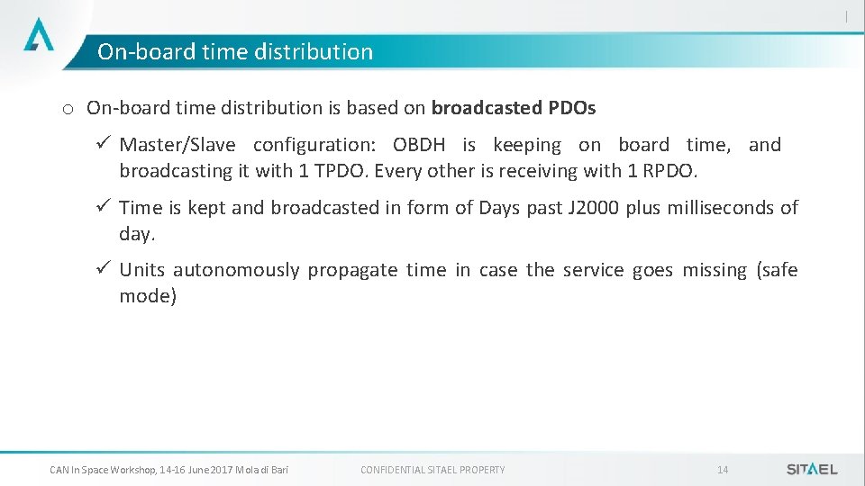 On-board time distribution o On-board time distribution is based on broadcasted PDOs ü Master/Slave