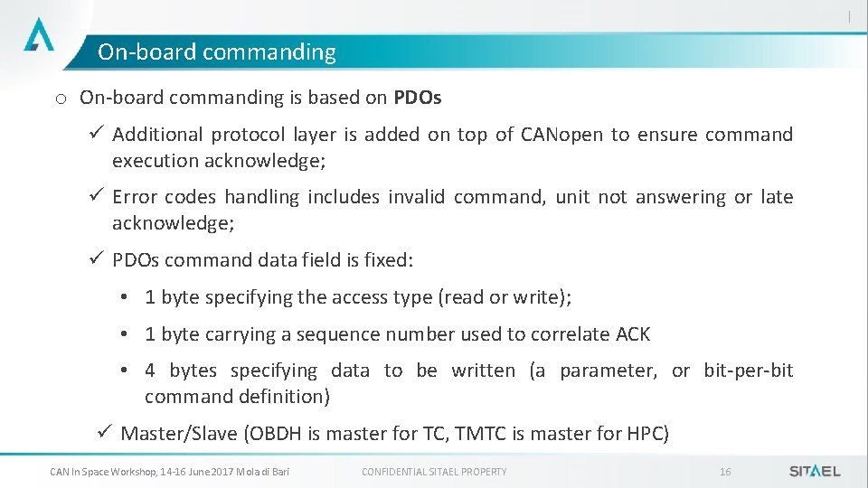 On-board commanding o On-board commanding is based on PDOs ü Additional protocol layer is