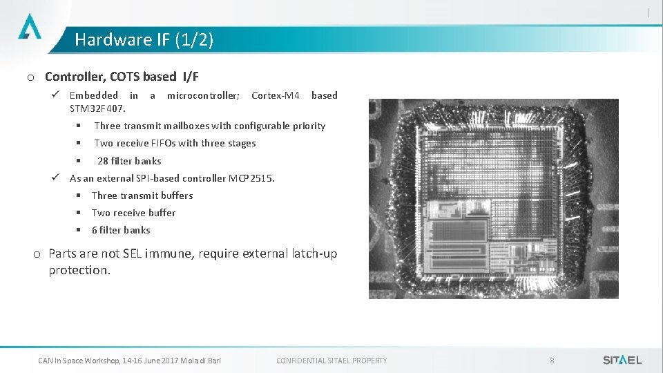 Hardware IF (1/2) o Controller, COTS based I/F ü Embedded in STM 32 F