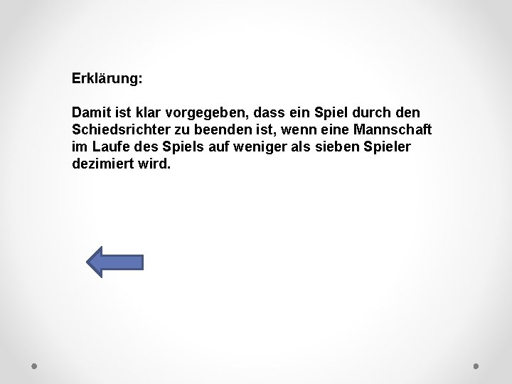 DFB Erklärung: Damit ist klar vorgegeben, dass ein Spiel durch den Schiedsrichter zu beenden