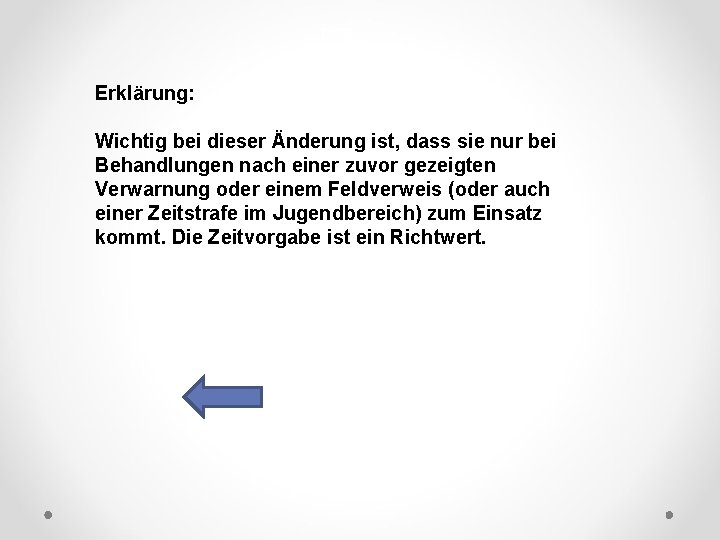DFB Erklärung: Wichtig bei dieser Änderung ist, dass sie nur bei Behandlungen nach einer