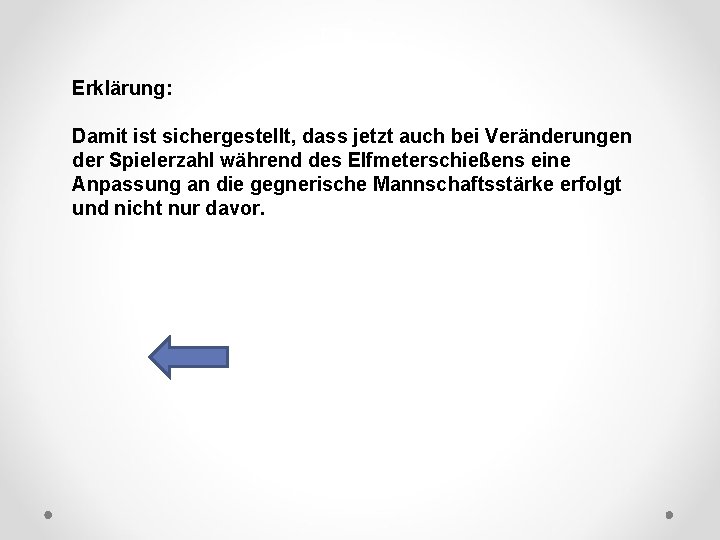 DFB Erklärung: Damit ist sichergestellt, dass jetzt auch bei Veränderungen der Spielerzahl während des