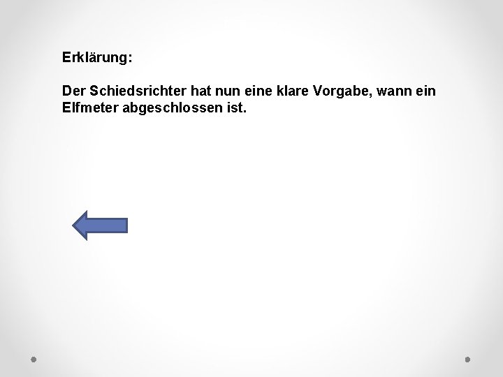 DFB Erklärung: Der Schiedsrichter hat nun eine klare Vorgabe, wann ein Elfmeter abgeschlossen ist.