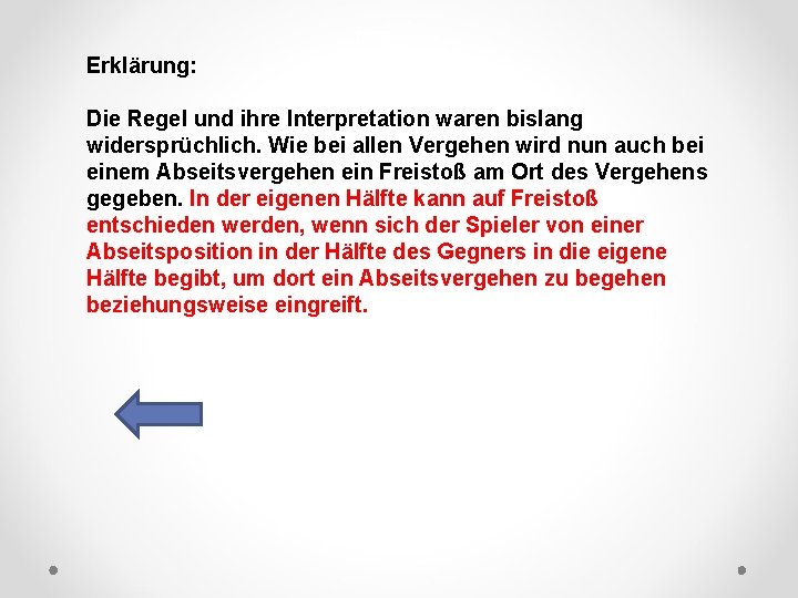 DFB Erklärung: Die Regel und ihre Interpretation waren bislang widersprüchlich. Wie bei allen Vergehen