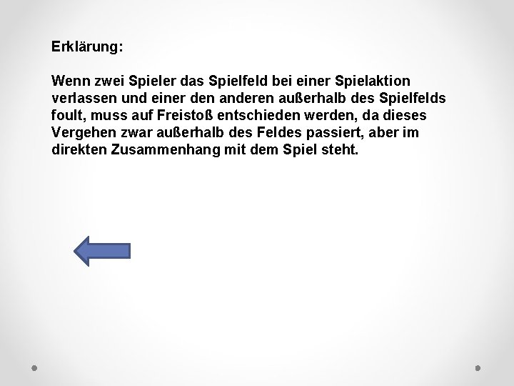 DFB Erklärung: Wenn zwei Spieler das Spielfeld bei einer Spielaktion verlassen und einer den