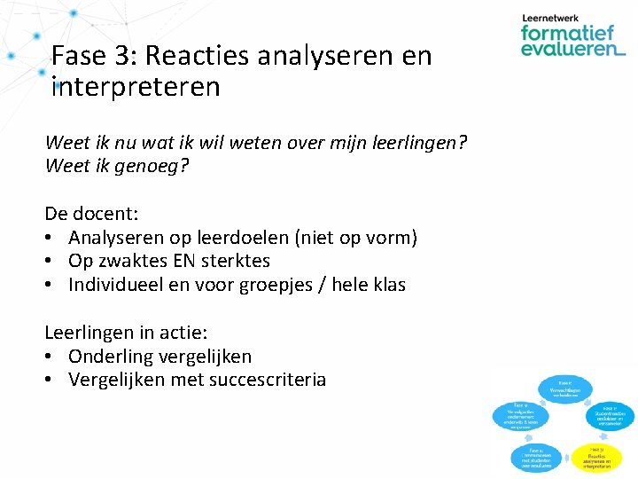 Fase 3: Reacties analyseren en interpreteren Weet ik nu wat ik wil weten over