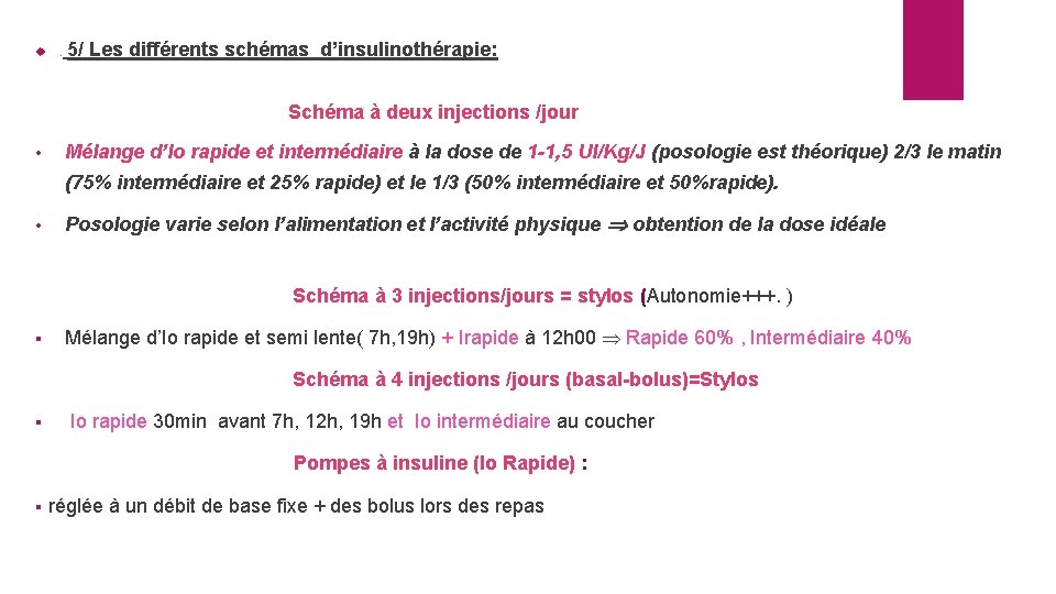  . 5/ Les différents schémas d’insulinothérapie: Schéma à deux injections /jour • Mélange