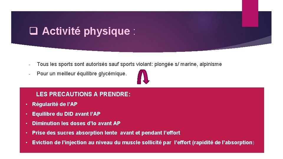 q Activité physique : - Tous les sports sont autorisés sauf sports violant: plongée