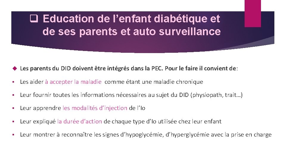 q Education de l’enfant diabétique et de ses parents et auto surveillance Les parents