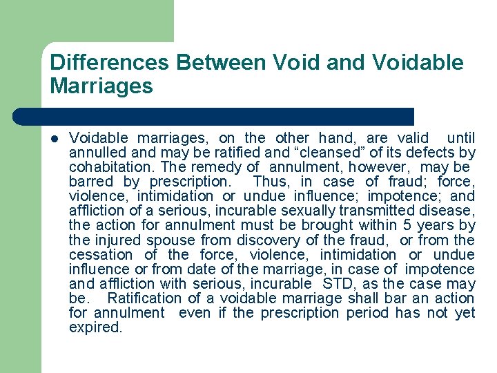 Differences Between Void and Voidable Marriages l Voidable marriages, on the other hand, are