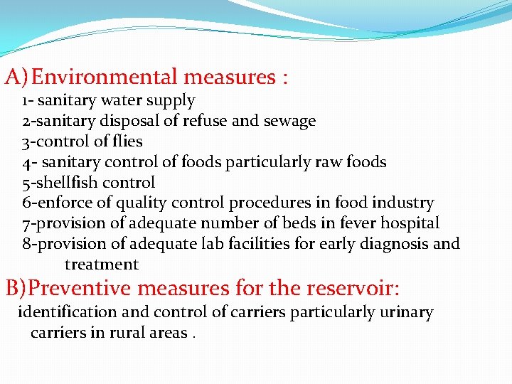 A) Environmental measures : 1 - sanitary water supply 2 -sanitary disposal of refuse