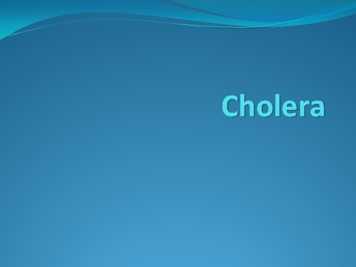 Cholera 