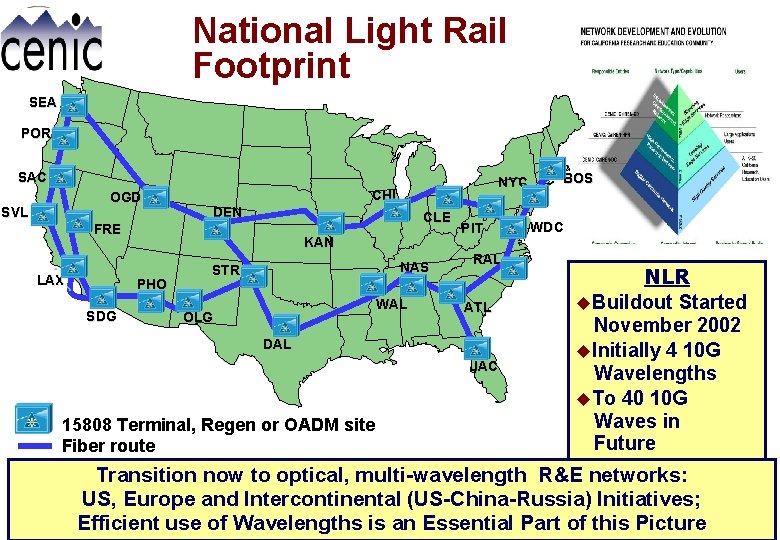 National Light Rail Footprint SEA POR SAC OGD SVL CHI DEN CLE FRE LAX