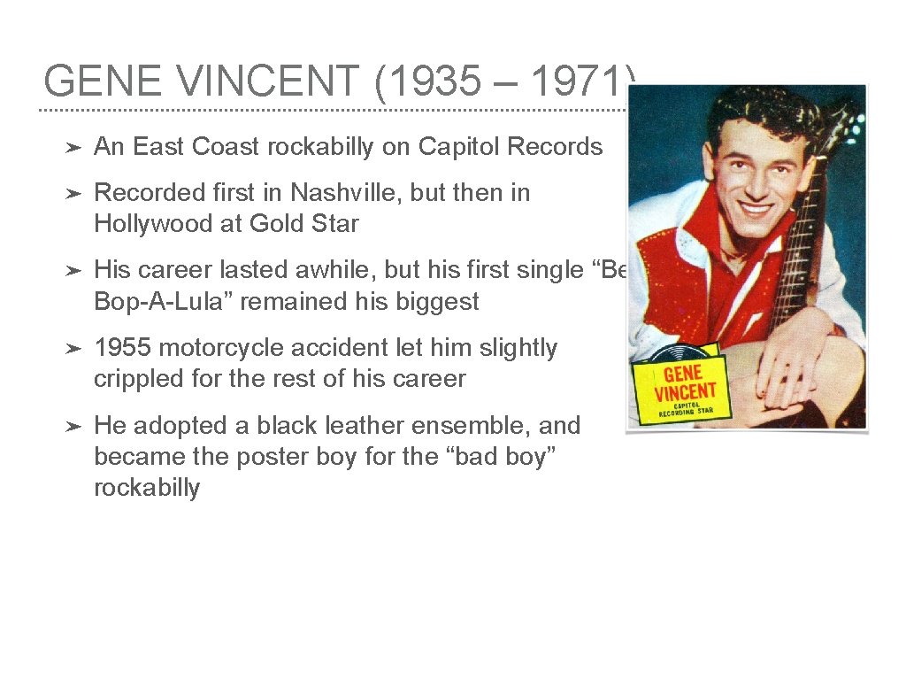 GENE VINCENT (1935 – 1971) ➤ An East Coast rockabilly on Capitol Records ➤