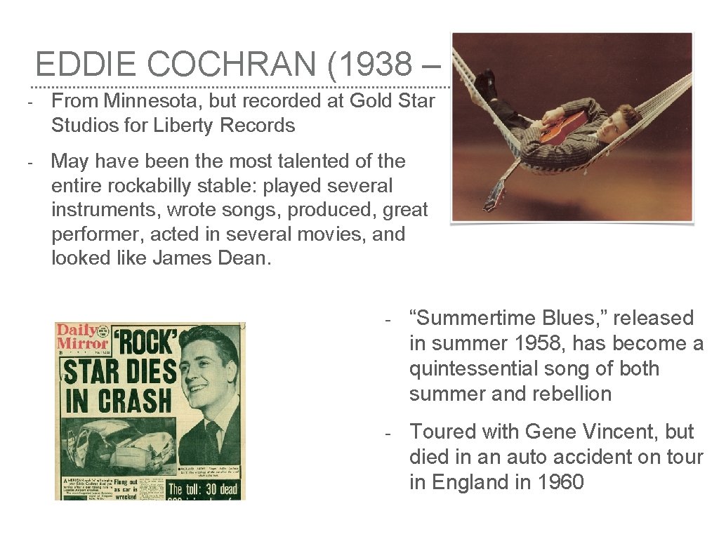 EDDIE COCHRAN (1938 – 1960) - From Minnesota, but recorded at Gold Star Studios