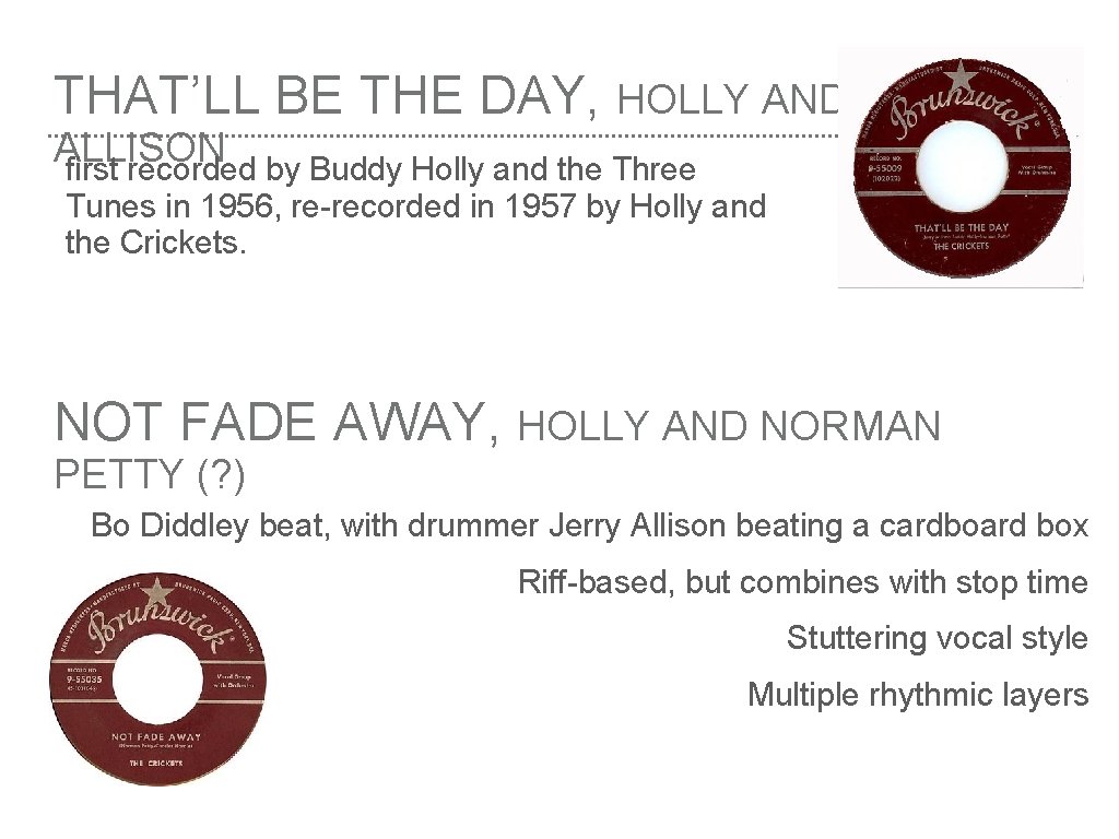 THAT’LL BE THE DAY, HOLLY AND JERRY ALLISON first recorded by Buddy Holly and