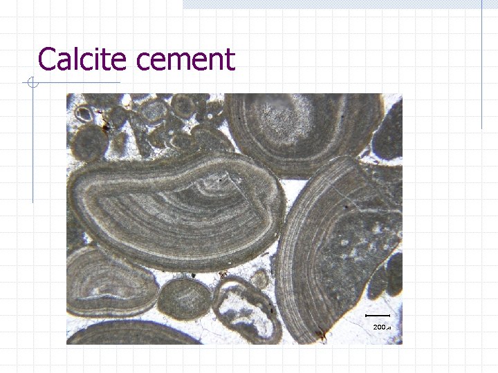 Calcite cement Calcite cement
