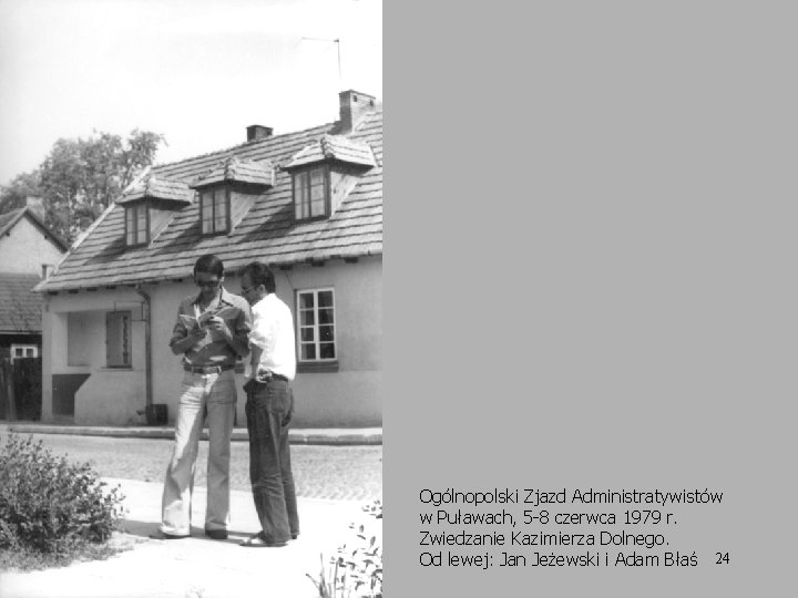Ogólnopolski Zjazd Administratywistów w Puławach, 5 -8 czerwca 1979 r. Zwiedzanie Kazimierza Dolnego. Od