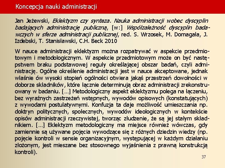 Koncepcja nauki administracji Jan Jeżewski, Eklektyzm czy synteza. Nauka administracji wobec dyscyplin badających administrację