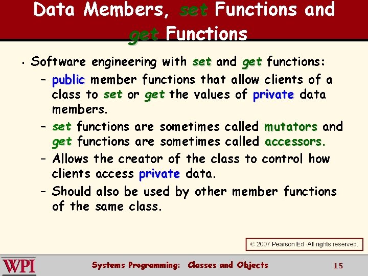 Data Members, set Functions and get Functions § Software engineering with set and get