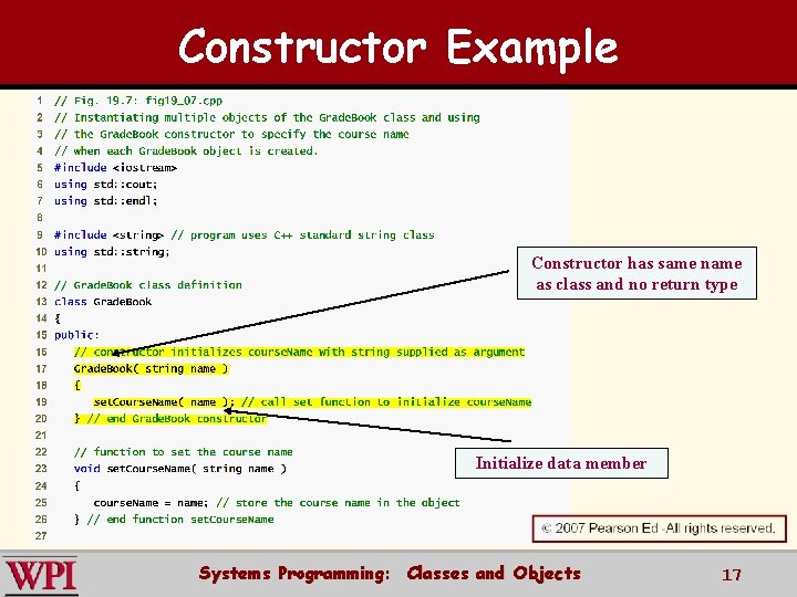 Constructor Example Constructor has same name as class and no return type Initialize data