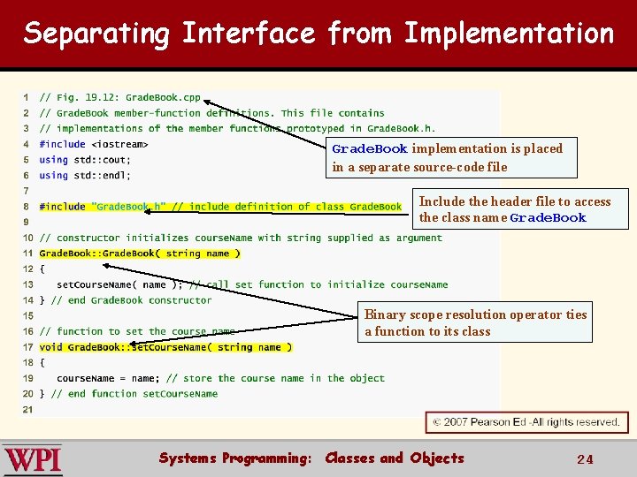 Separating Interface from Implementation Grade. Book implementation is placed in a separate source-code file