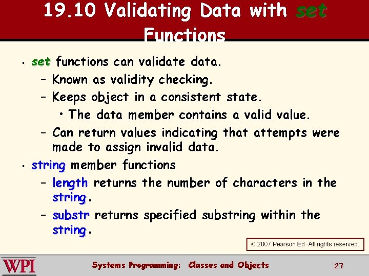 19. 10 Validating Data with set Functions § § set functions can validate data.