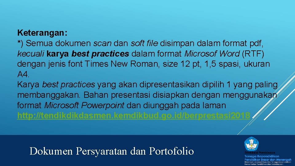 Keterangan: *) Semua dokumen scan dan soft file disimpan dalam format pdf, kecuali karya