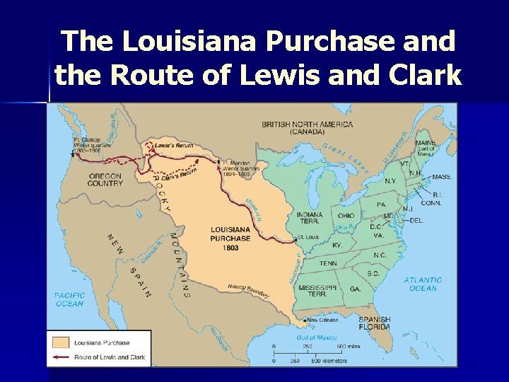 The Louisiana Purchase and the Route of Lewis and Clark 