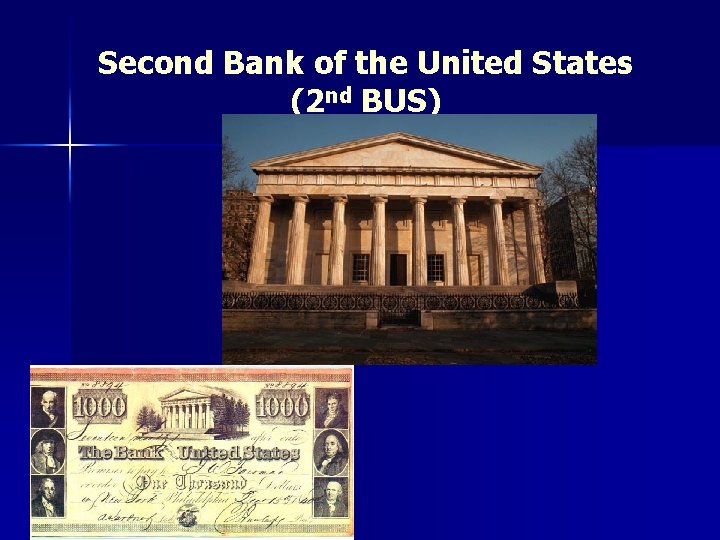 Second Bank of the United States (2 nd BUS) 